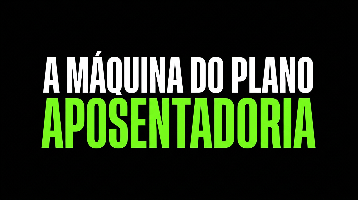 A Máquina da Aposentadoria